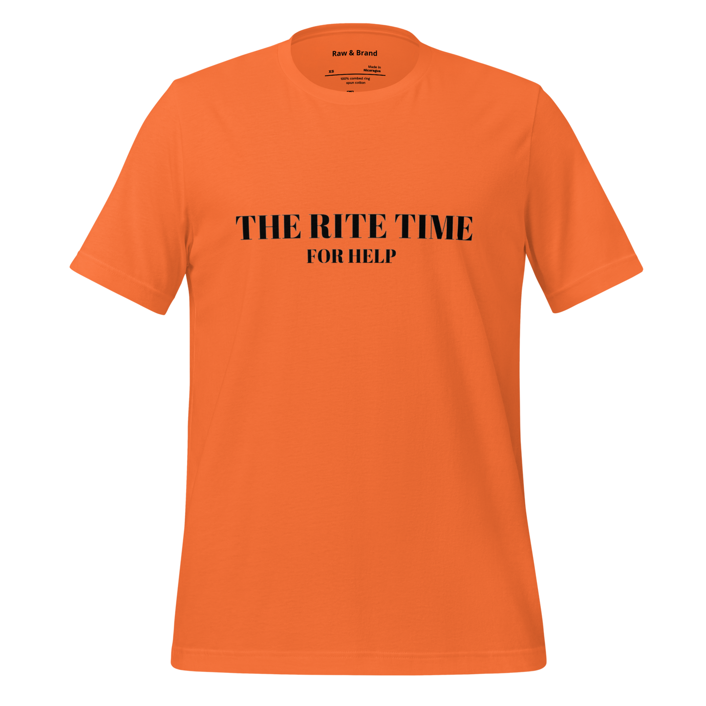 The Rite Time For Help Unisex T-Shirt