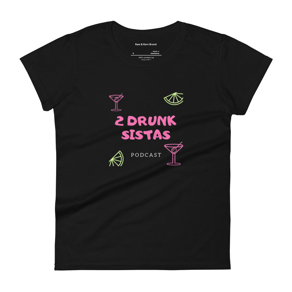 2 Drunk Sistas Podcast Women's short sleeve t-shirt